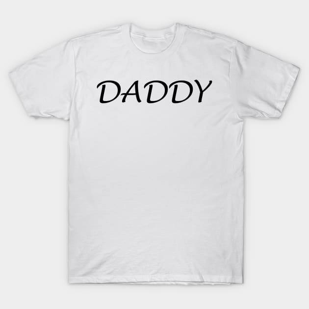 Daddy tee shirts T-Shirt by Latent29